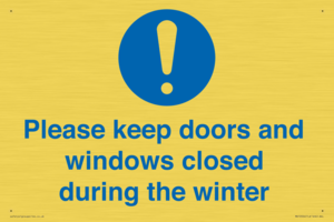 Please keep doors and windows closed during the winter